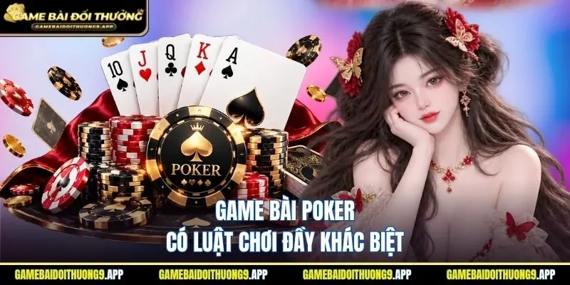 Poker là dòng game đánh bài chiến thuật thú vị