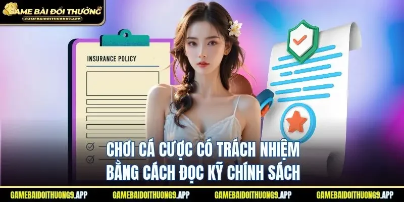 Chơi cược có trách nhiệm bằng cách đọc đầy đủ chính sách