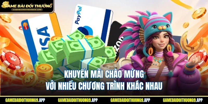 Khuyến mãi chào mừng với nhiều sự kiện khác nhau