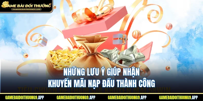 Một vài lưu ý giúp nhận khuyến mãi nạp đầu thành công