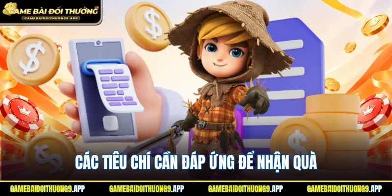 Các tiêu chí cần đáp ứng để nhận quà