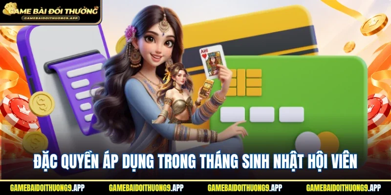 Đặc quyền áp dụng trong tháng sinh nhật hội viên