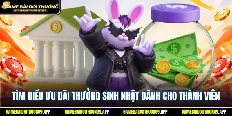 Thông tin ưu đãi thưởng sinh nhật dành cho thành viên