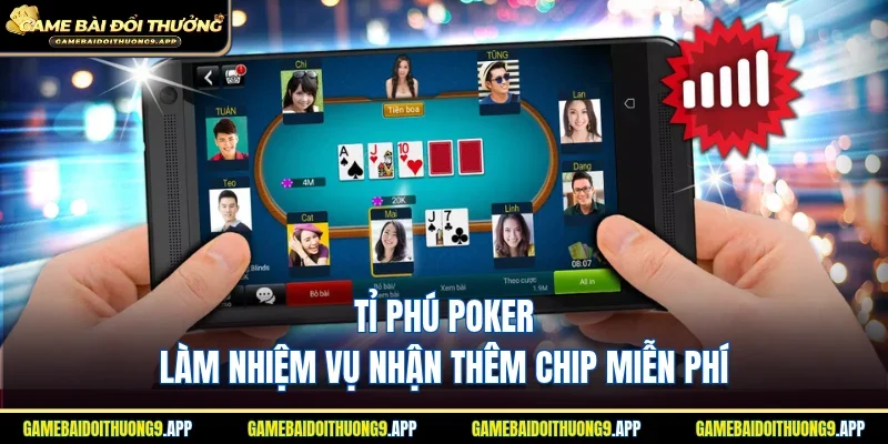 Tỉ phú Poker làm nhiệm vụ nhận thêm chip miễn phí