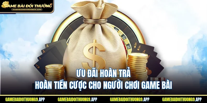 Những game bài hoàn trả mức cao nhất khi tham gia